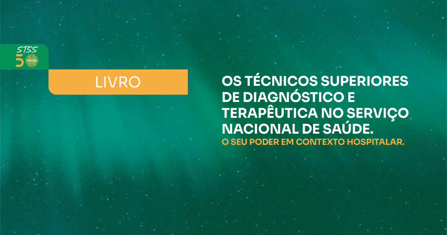 Livro - Os Técnicos Superiores de Diagnóstico e Terapêutica no Serviço Nacional de Saúde. O seu poder em contexto hospitalar